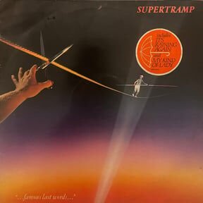 SUPERTRAMP - FAMOUS LAST WORDS