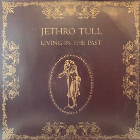 JETHRO TULL - LIVING IN THE PAST