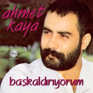 Ahmet Kaya-Başkaldırıyorum