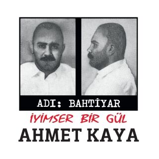 Ahmet Kaya-Adı Bahtiyar - İyimser Bir Gül