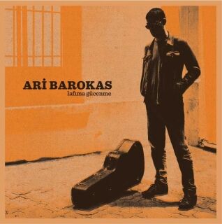 Ari Barokas-Lafıma Gücenme