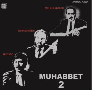 Arif Sağ-Muhabbet 2