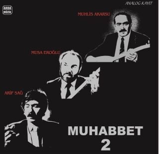 Arif Sağ-Muhabbet 2