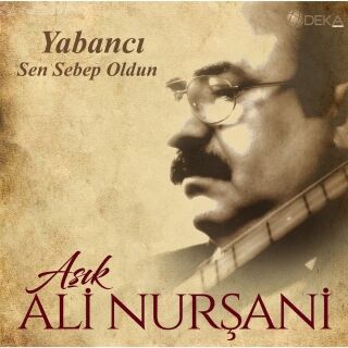 Aşık Ali Nurşani-Sen Sebep Oldun