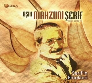 Aşık Mahzuni Şerif-Şerif'in Emekleri