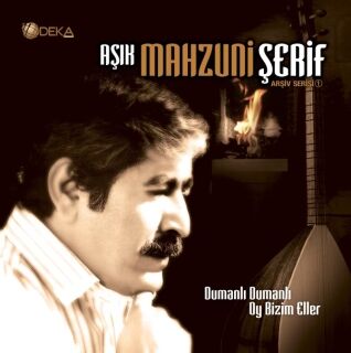 Aşık Mahzuni Şerif-Dumanlı Dumanlı Oy Bizim Eller