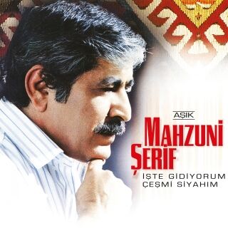 Aşık Mahzuni Şerif-İşte Gidiyorum Çeşmi Siyahım