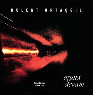 Bülent Ortaçgil-Oyuna Devam