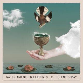 Bülent Somay-Water And Other Elements