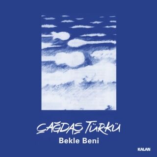 Çağdaş Türkü-Bekle Beni