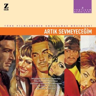 Çeşitli Sanatçılar-Yeşilçam Şarkıları 2 - Artık Sevmeyeceğim (KARTONET HASARLI - AÇIKLAMAYI OKUYUNUZ)