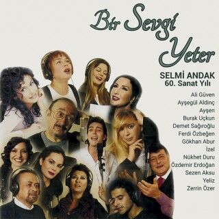 Çeşitli Sanatçılar-Selmi Andak 60. Sanat Yılı - Bir Sevgi Yeter