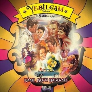 Yeşilçam Şarkıları - Nasıl Geçti Habersiz
