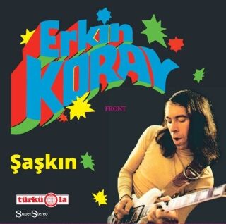 Erkin Koray-Şaşkın