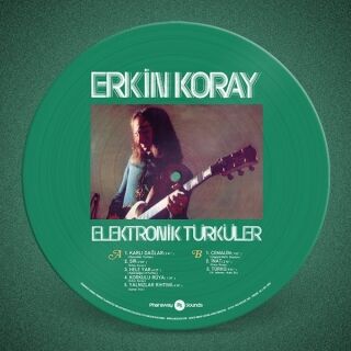 Erkin Koray-Elektronik Türküler (Picture Disc) AÇIKLAMAYI OKUYUNUZ