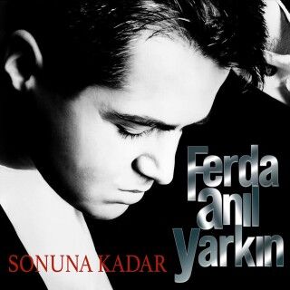 Ferda Anıl Yarkın-Sonuna Kadar