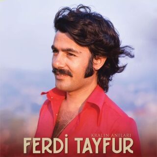 Ferdi Tayfur-Kralın Anıları