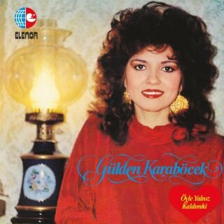 Gülden Karaböcek-Öyle Yalnız Kaldım ki