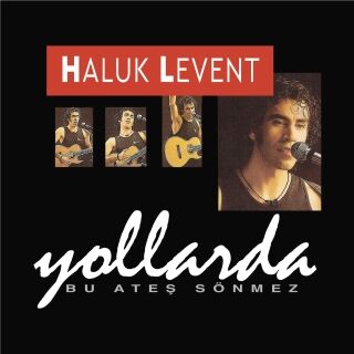 Haluk Levent-Yollarda