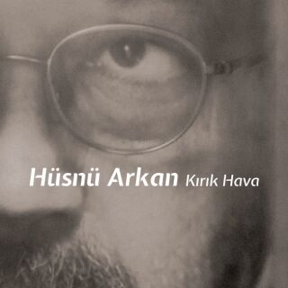 Hüsnü Arkan-Kırık Hava