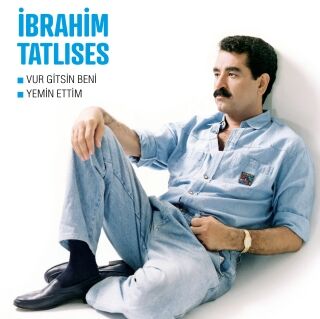 İbrahim Tatlıses-Vur Gitsin Beni / Yemin Ettim