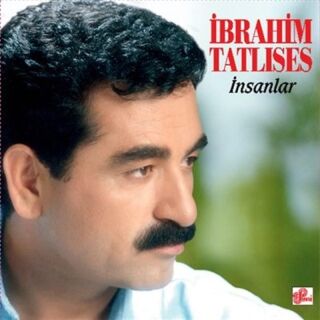 İbrahim Tatlıses-İnsanlar
