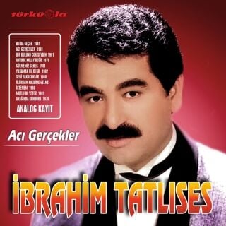 İbrahim Tatlıses-Acı Gerçekler
