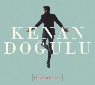 Kenan Doğulu-İhtimaller