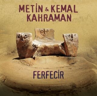 Metin & Kemal Kahraman-Ferfecir