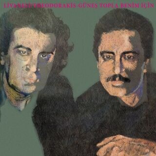 Mikis Theodorakis-Güneş Topla Benim İçin