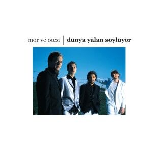 Mor ve Ötesi-Dünya Yalan Söylüyor