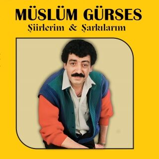 Müslüm Gürses-Şiirlerim / Şarkılarım
