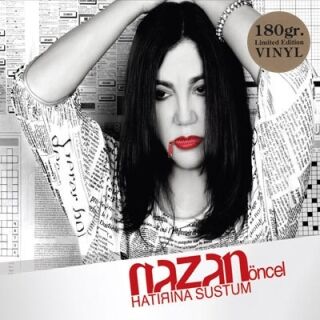 Nazan Öncel-Hatırına Sustum