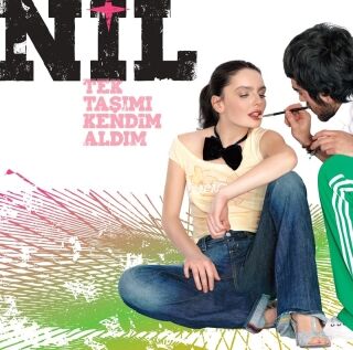 Nil Karaibrahimgil-Tek Taşımı Kendim Aldım