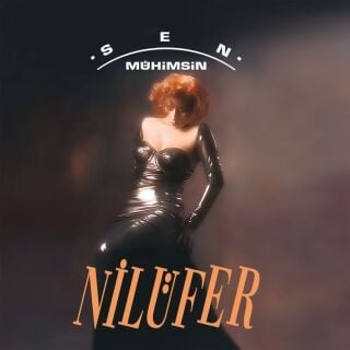 Nilüfer-Sen Mühimsin