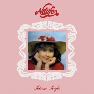 Nilüfer-Selam Söyle