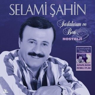 Selami Şahin-Şarkılarım ve Ben (Renkli Plak)