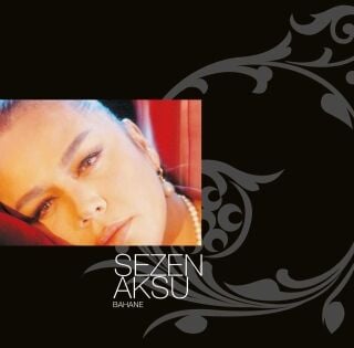 Sezen Aksu-Bahane