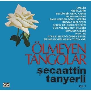 Şecaattin Tanyerli-Ölmeyen Tangolar Vol. 1