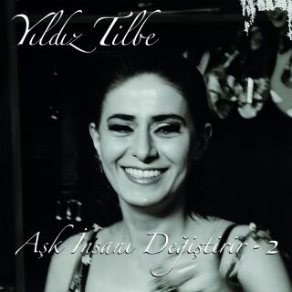 Yıldız Tilbe-Aşk İnsanı Değiştirir 2