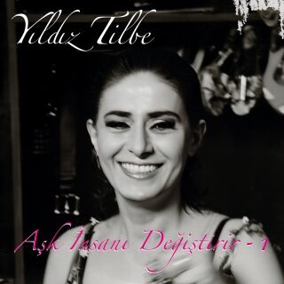 Yıldız Tilbe-Aşk İnsanı Değiştirir 1