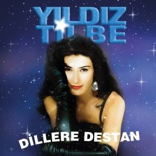 Yıldız Tilbe-Dillere Destan