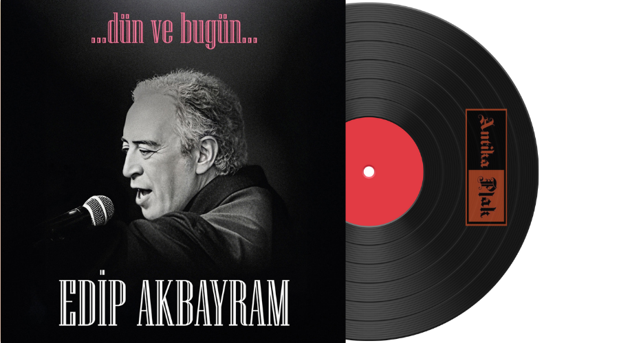 Edip Akbayram - Dün ve Bugün